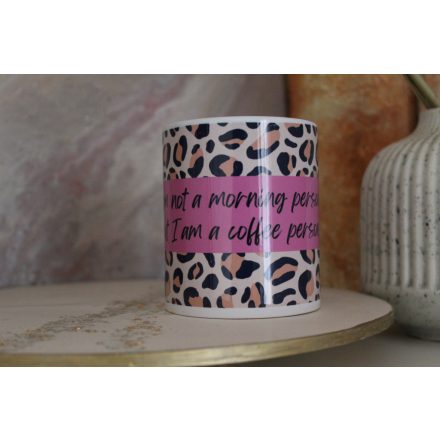 "I am not a morning person but a coffee person"